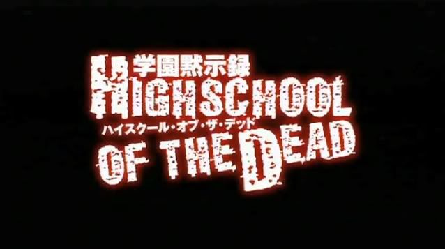 highschool of dead. High School of the Dead: The